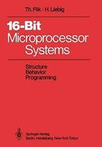 16-Bit-Microprocessor Systems : Structure, Beha. Flik,, Zo goed als nieuw, Hans Liebig, Thomas Flik, Verzenden