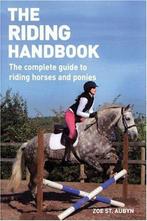 The Riding Handbook: The Complete Guide to Riding Horses and, Boeken, Dieren en Huisdieren, Gelezen, Zoe Aubyn, Verzenden