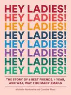 Hey Ladies! 9781419729133 Michelle Markowitz, Verzenden, Zo goed als nieuw, Michelle Markowitz