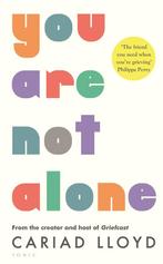 You Are Not Alone 9781526621832 Cariad Lloyd, Verzenden, Zo goed als nieuw, Cariad Lloyd
