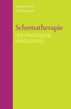 Schematherapie 9789057123542 Arnoud Arntz, Boeken, Psychologie, Gelezen, Arnoud Arntz, Gitta Jacob, Verzenden
