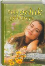 Voor Geluk Geboren 9789059770959 H. Thijssing-Boer, Boeken, Gelezen, H. Thijssing-Boer, Verzenden