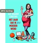 Het jaar dat ik (2x) moeder werd 9789057595141, Boeken, Verzenden, Gelezen, Aaf Brandt Corstius