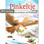 Grote avontuur van pinkelotje / Pinkeltje 9789000304509, Boeken, Verzenden, Gelezen, Dick Laan