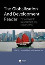 The Globalization and Development Reader 9781405132374, Verzenden, Zo goed als nieuw, J Roberts