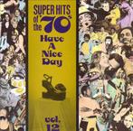 cd - Various - Super Hits Of The 70s - Have A Nice Day,..., Verzenden, Zo goed als nieuw