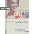 Hoe blijf ik gezond 9789024381043 A.-K. Kuhnemann, Verzenden, Zo goed als nieuw, A.-K. Kuhnemann