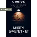 Muren spreken niet 9789403668710 L. Marlaux, Boeken, Verzenden, Zo goed als nieuw, L. Marlaux