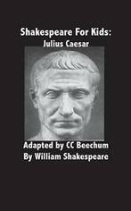 Beechum, CC : Shakespeare for Kids: Julius Caesar, Gelezen, Cc Beechum, Verzenden