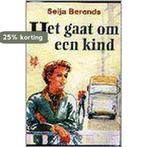 HET GAAT OM EEN KIND (VCL) 9789024217458 Seija Berends, Boeken, Verzenden, Gelezen, Seija Berends