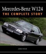 Mercedes-Benz W124 the complete story, Nieuw, James Taylor, Algemeen, Verzenden