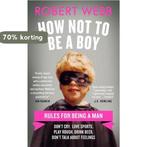 How Not To Be a Boy 9781786890085 Robert Webb, Boeken, Verzenden, Gelezen, Robert Webb
