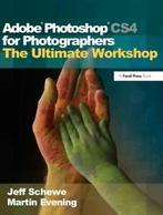 Adobe Photoshop CS4 for photographers: the ultimate workshop, Gelezen, Jeff Schewe, Martin Evening, Verzenden