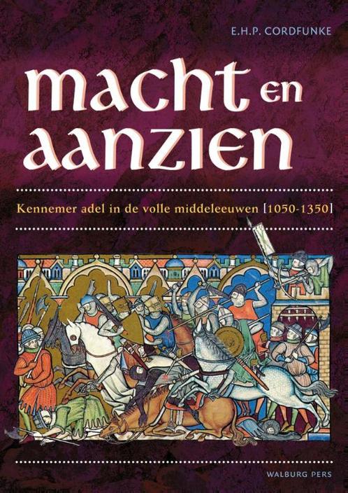 Macht en aanzien 9789057308512 E.H.P. Cordfunke, Boeken, Geschiedenis | Wereld, Zo goed als nieuw, Verzenden