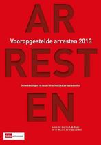 9789012393140 Vooropgestelde arresten 2013 | Tweedehands, Verzenden, Zo goed als nieuw, M.L.C.C. de Bruijn-Luckers