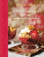 Écht lekker eten met een voedselintolerantie 9789000310784, Boeken, Kookboeken, Verzenden, Gelezen, Pippa Kendrick
