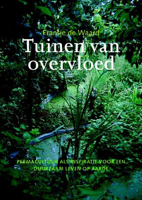 Tuinen van overvloed 9789062245086 Fransje de Waard, Boeken, Hobby en Vrije tijd, Zo goed als nieuw, Verzenden