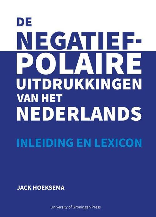 9789403430577 De negatief-polaire uitdrukkingen van het N..., Boeken, Studieboeken en Cursussen, Nieuw, Verzenden