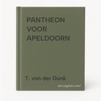 PANTHEON VOOR APELDOORN 9789057301575 T. von der Dunk, Verzenden, Gelezen, T. von der Dunk