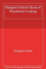 Margaret Fultons Book of Wholefood Cooking By Margaret, Boeken, Gezondheid, Dieet en Voeding, Margaret Fulton, Zo goed als nieuw