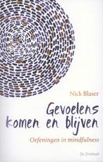 Gevoelens komen en blijven 9789060307298 Nick Blaser, Boeken, Verzenden, Gelezen, Nick Blaser