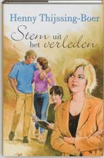 Stem uit het verleden 9789059771390 Henny Thijssing-Boer, Boeken, Streekboeken en Streekromans, Verzenden, Gelezen, Henny Thijssing-Boer