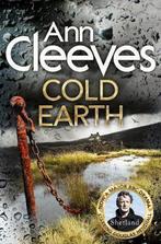 Cold Earth 9781447278221 Ann Cleeves, Boeken, Verzenden, Gelezen, Ann Cleeves