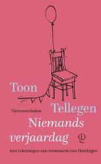 Niemands verjaardag | 9789025317812 | Toon Tellegen, Boeken, Literatuur, Zo goed als nieuw, Toon Tellegen