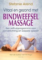 9789088401466 Vitaal en gezond met bindweefselmassage, Verzenden, Nieuw, Stefanie Arend