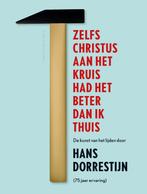 Zelfs Christus aan het kruis had het beter dan ik thuis, Verzenden, Gelezen, Hans Dorrestijn