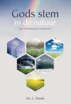 Gods stem in de natuur 9789462788992 Ds. C. Neele, Verzenden, Zo goed als nieuw, Ds. C. Neele