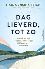 9789402710427 Dag lieverd, tot zo | Tweedehands, Boeken, Verzenden, Zo goed als nieuw, Nadja Ensink-Teich