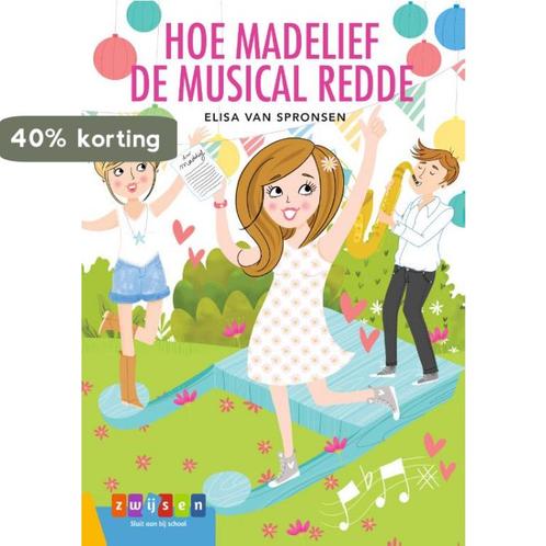 Hoe Madelief de musical redde / Leesserie Estafette, Boeken, Kinderboeken | Jeugd | 10 tot 12 jaar, Zo goed als nieuw, Verzenden