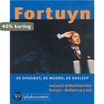 Fortuyn de opkomst de moord de nasleep 9789027479594, Boeken, Geschiedenis | Wereld, Verzenden, Gelezen, Algemeen Dagblad