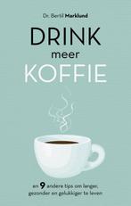 Drink meer koffie 9789021576060 Bertil Marklund, Boeken, Psychologie, Verzenden, Zo goed als nieuw, Bertil Marklund