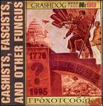 cd - Crashdog - Cashists, Fascists, And Other Fungus, Cd's en Dvd's, Verzenden, Zo goed als nieuw