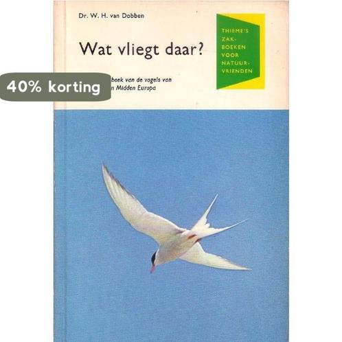Wat vliegt daar 9789003942012 Dobben, Boeken, Wetenschap, Gelezen, Verzenden