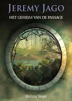 Het geheim van de passage / Jeremy Jago / 1 9789490767327, Verzenden, Gelezen, Melissa Skaye