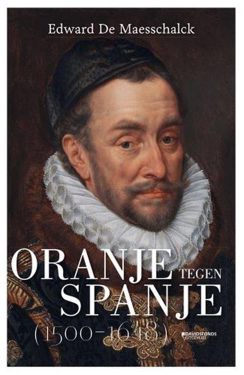9789002269370 Oranje tegen Spanje Edward De Maesschalck, Boeken, Studieboeken en Cursussen, Nieuw, Verzenden