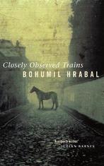 Closely Observed Trains 9780349101255 Bohumil Hrabal, Verzenden, Gelezen, Bohumil Hrabal