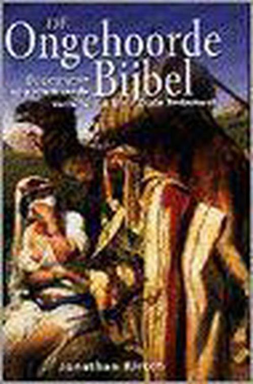 Ongehoorde bijbel 9789063255435 Jonathan Kirsch, Boeken, Godsdienst en Theologie, Zo goed als nieuw, Verzenden