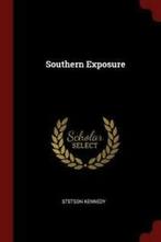 Southern Exposure (Paperback), Gelezen, Stetson Kennedy, Verzenden