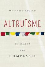 Altruïsme - Matthieu Ricard - 9789025903909 - Hardcover, Boeken, Verzenden, Nieuw
