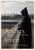 Anders leven 9789089720931 Thomas Quartier, Boeken, Godsdienst en Theologie, Verzenden, Gelezen, Thomas Quartier