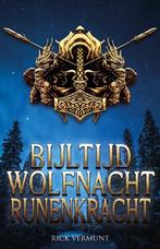 Bijltijd, wolfnacht, runenkracht 9789463081917 Rick Vermunt, Boeken, Verzenden, Gelezen, Rick Vermunt