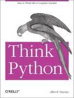 Think Python 9781449330729, Boeken, Schoolboeken, Verzenden, Zo goed als nieuw