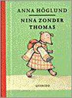 Nina zonder thomas 9789021466828 Anna Hoglund, Boeken, Kinderboeken | Kleuters, Gelezen, Anna Hoglund, Verzenden