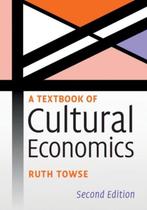 A Textbook of Cultural Economics 9781108432009 Ruth Towse, Verzenden, Zo goed als nieuw, Ruth Towse