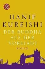 Der Buddha aus der Vorstadt: Roman  Kureishi, Hanif  Book, Boeken, Taal | Duits, Hanif Kureishi, Zo goed als nieuw, Verzenden