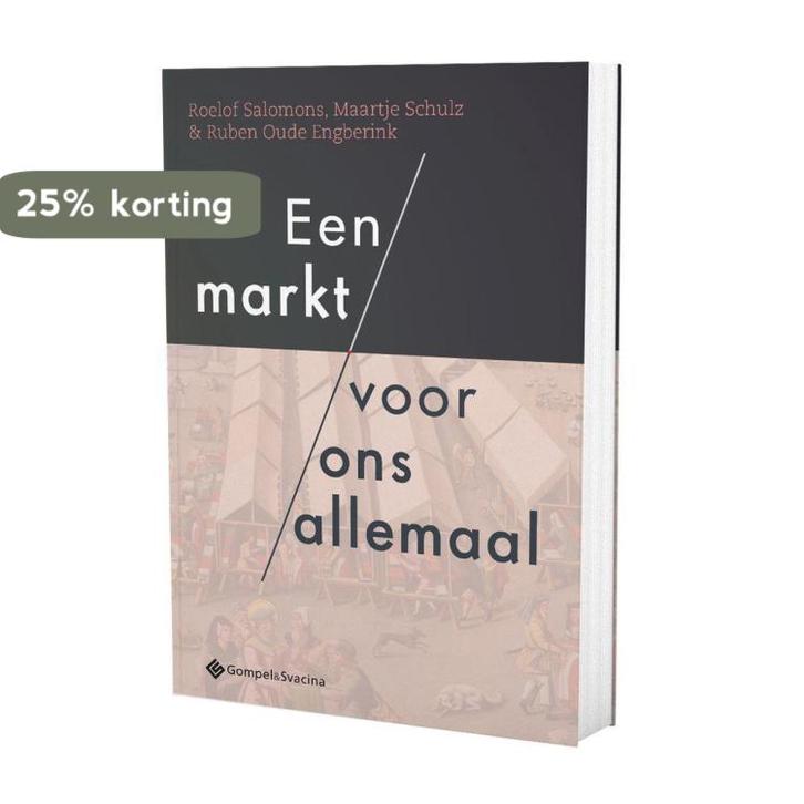 Een markt voor ons allemaal 9789463712804 Roelof Salomons, Boeken, Politiek en Maatschappij, Gelezen, Verzenden